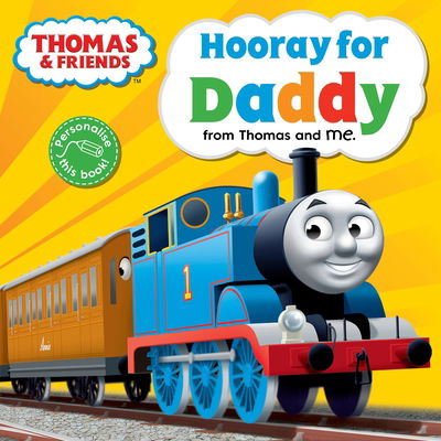 Thomas & Friends: Hooray for Daddy - Thomas & Friends - Boeken - HarperCollins Publishers - 9781405293082 - 2 mei 2019