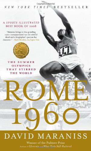 Rome 1960: The Summer Olympics That Stirred the World - David Maraniss - Books - Simon & Schuster - 9781416534082 - July 14, 2009