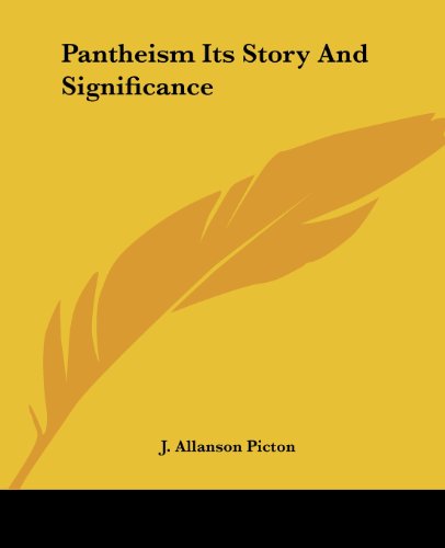 Cover for J. Allanson Picton · Pantheism Its Story and Significance (Paperback Book) (2004)