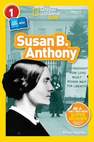 Cover for National Geographic Kids Magazine · Susan B. Anthony (L1/Co-Reader): National Geographic Readers (Paperback Book) (2019)