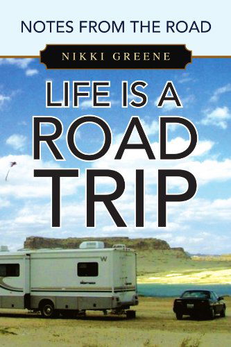 Cover for Elizabeth Greene · Life is a Road Trip: Notes from the Road (Paperback Book) (2009)