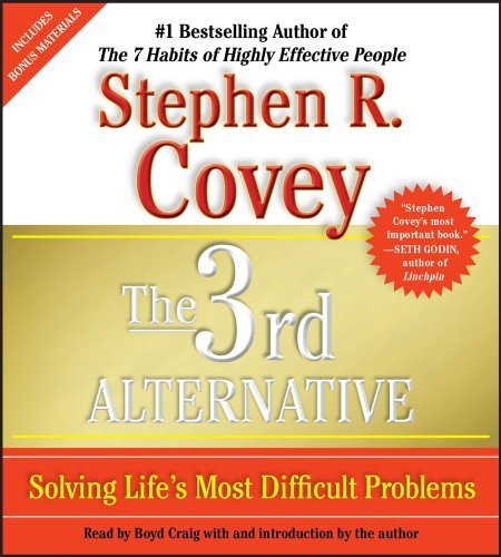 Cover for Stephen R. Covey · The 3rd Alternative: Solving Life's Most Difficult Problems (Audiobook (CD)) [Abridged edition] (2011)