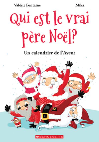 Cover for Valerie Fontaine · Qui Est Le Vrai Pere Noel?: Un Calendrier de l'Avent (Hardcover Book) (2020)