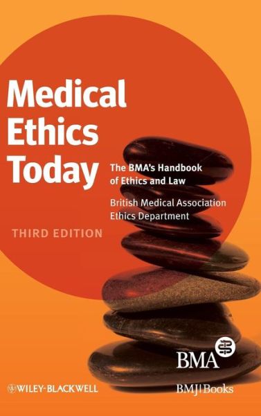 Cover for British Medical Association · Medical Ethics Today: The BMA's Handbook of Ethics and Law (Hardcover Book) (2012)