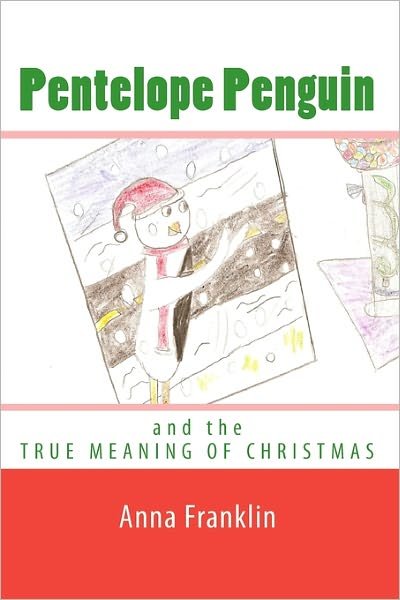 Cover for Anna Franklin · Pentelope Penguin: and the True Meaning of Christmas (Paperback Bog) (2009)