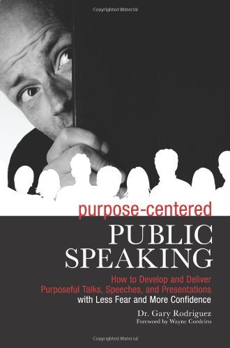 Cover for Gary Rodriguez · Purpose Driven Public Speaking (Innbunden bok) [1st edition] (2010)