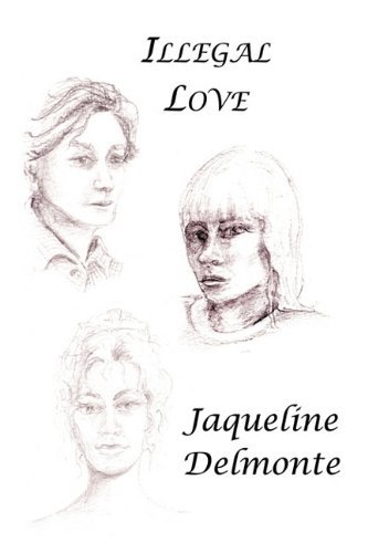 Cover for Jaqueline Delmonte · Illegal Love (Paperback Bog) (2010)