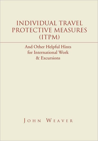 Cover for John Weaver · Individual Travel Protective Measures (Itpm) (Innbunden bok) (2010)