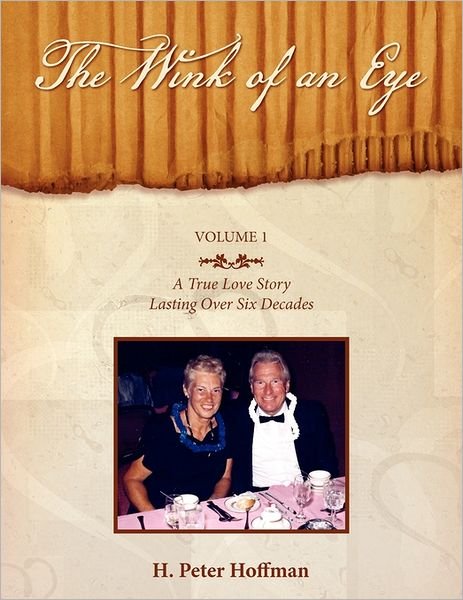 Cover for H Peter Hoffman · The Wink of an Eye - Volume I (Paperback Book) (2011)