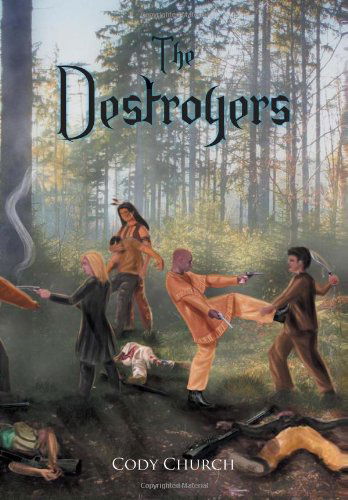 Cover for Cody Church · The Destroyers (Hardcover Book) (2011)