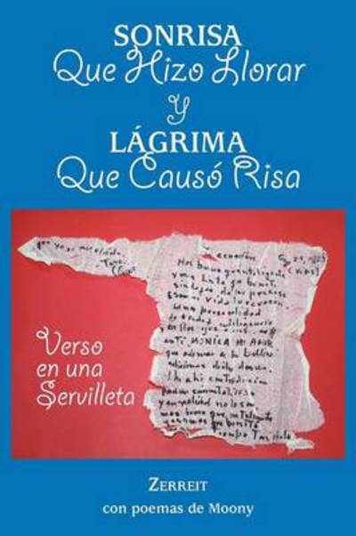 Cover for Zerreit · Sonrisa Que Hizo Llorar Y Lagrima Que Causo Risa: Verso en Una Servilleta (Paperback Book) (2014)