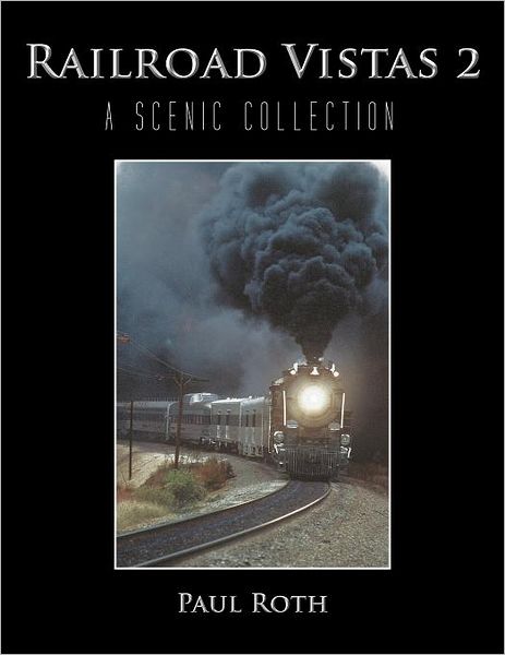 Cover for Paul Roth · Railroad Vistas 2: a Scenic Collection (Paperback Book) (2012)