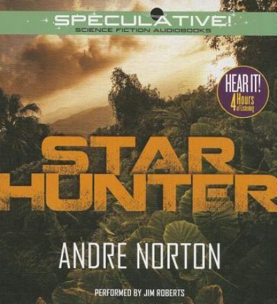 Star Hunter - Andre Norton - Music - Speculative! - 9781469260082 - 2013