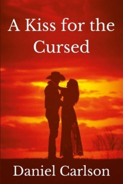 Cover for Daniel Carlson · Kiss for the Cursed (Book) (2022)