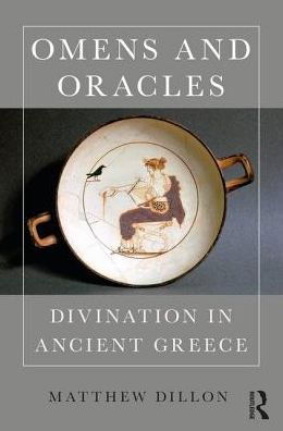 Cover for Matthew Dillon · Omens and Oracles: Divination in Ancient Greece (Innbunden bok) (2017)