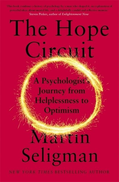 Cover for Martin Seligman · The Hope Circuit: A Psychologist's Journey from Helplessness to Optimism (Taschenbuch) (2019)