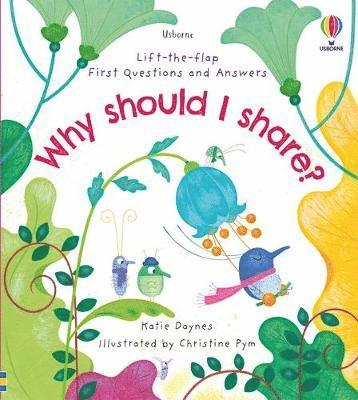 First Questions and Answers: Why should I share? - First Questions and Answers - Katie Daynes - Boeken - Usborne Publishing Ltd - 9781474996082 - 3 februari 2022