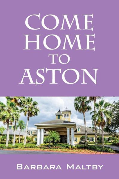 Cover for Barbara Maltby · Come Home to Aston (Paperback Book) (2015)