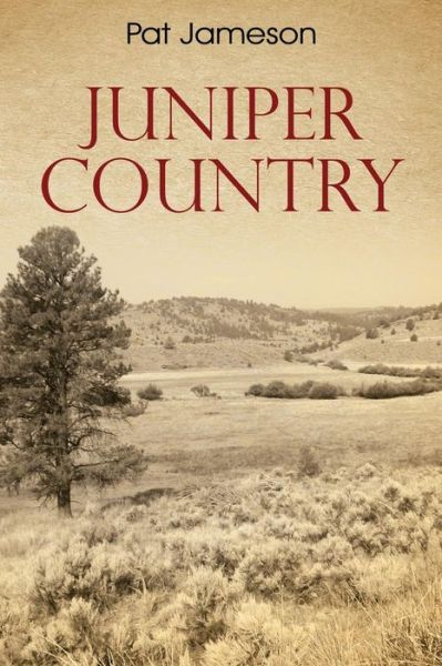 Cover for Pat Jameson · Juniper Country (Paperback Book) (2015)