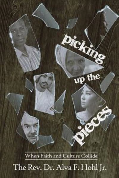 Cover for Jr Alva F Hohl · Picking Up the Pieces (Paperback Bog) (2016)