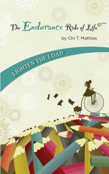 Cover for Chi T Mathias · The Endurance Ride of Life (Paperback Book) (2013)