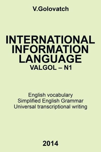 Cover for V Golovatch · International Information Language Valgol - N1 (Paperback Book) (2014)