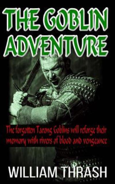 Cover for William Thrash · The Goblin Adventure (Paperback Book) (2013)