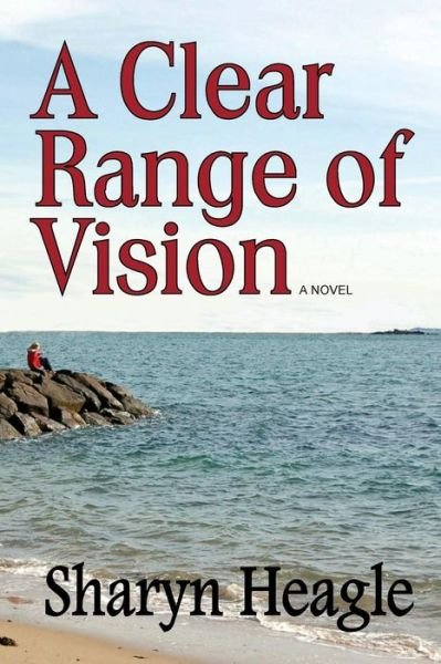 Cover for Sharyn Heagle · A Clear Range of Vision (Paperback Book) (2014)