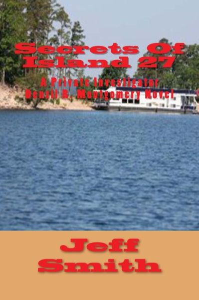 Cover for Jeff Smith · Secrets of Island 27: a Private Investigator Denzil R. Montgomery Novel (Paperback Book) (2012)