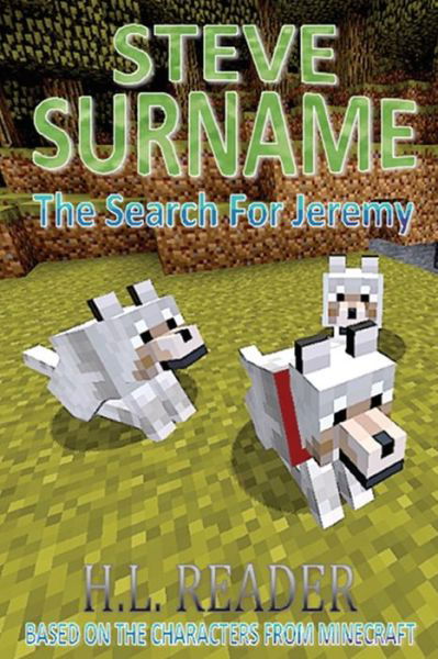 Cover for H L Reader · Steve Surname: the Search for Jeremy: Non Illustrated Edition (Pocketbok) (2014)