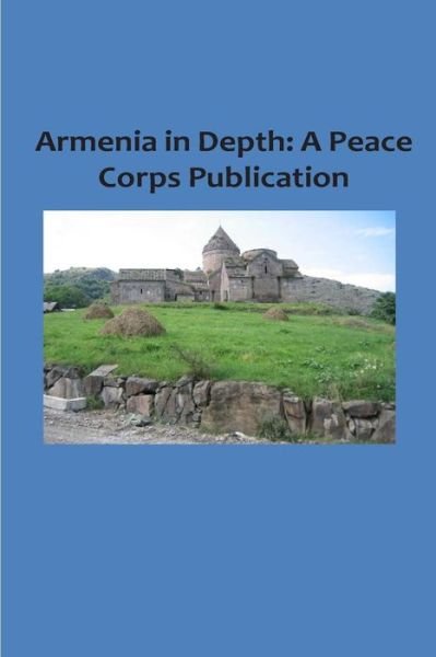 Cover for Peace Corps · Armenia in Depth: a Peace Corps Publication (Taschenbuch) (2014)
