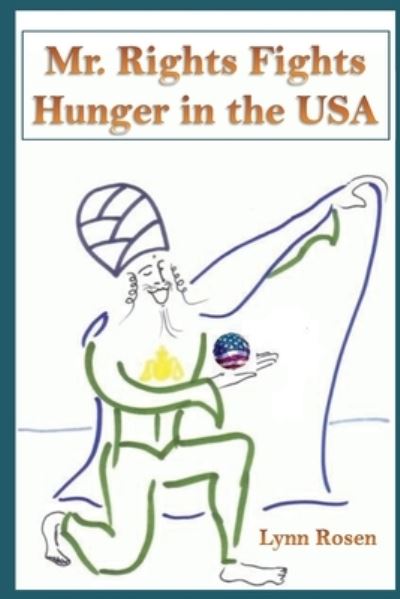 Cover for Lynn Rosen · Mr. Rights Fights Hunger in the USA (Pocketbok) (2014)