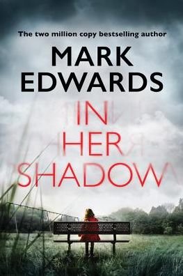 Cover for Mark Edwards · In Her Shadow (Paperback Bog) (2018)