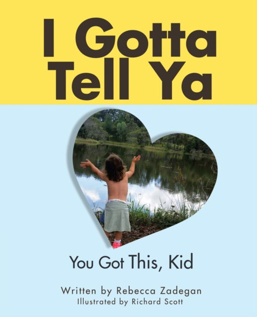 Cover for Rebecca Zadegan · I Gotta Tell Ya (Book) (2020)