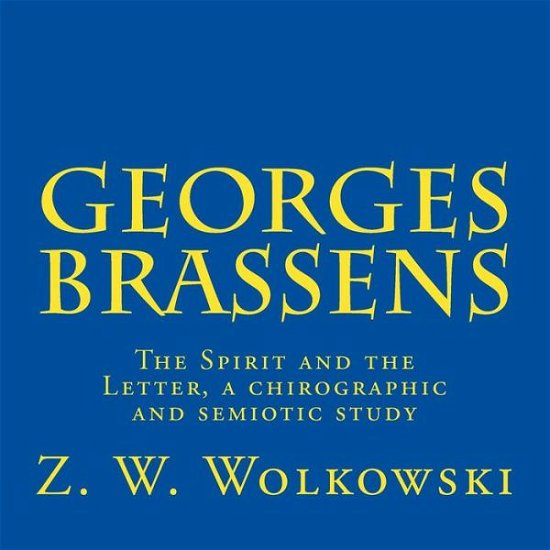Cover for Z W Wolkowski · Georges Brassens: the Spirit and the Letter, a Chirographic and Semiotic Study (Taschenbuch) (2014)