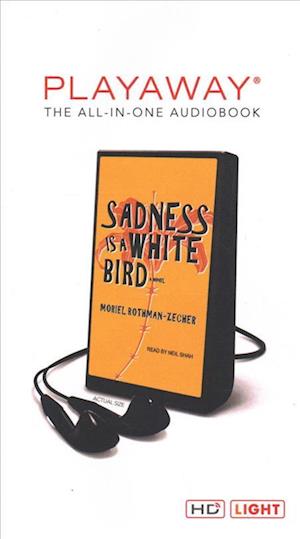 Cover for Moriel Rothman-Zecher · Sadness Is a White Bird (N/A) (2018)