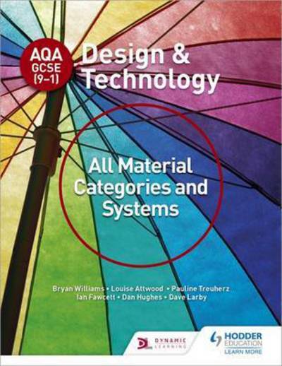 AQA GCSE (9-1) Design and Technology: All Material Categories and Systems - AQA GCSE (9-1) Design and Technology - Bryan Williams - Livros - Hachette Learning - 9781510401082 - 30 de junho de 2017