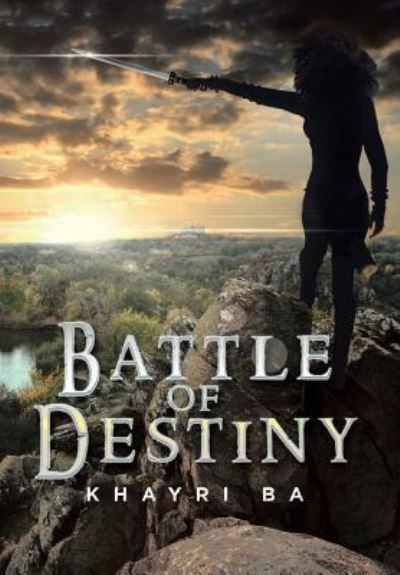 Cover for Khayri Ba · Battle of Destiny (Hardcover Book) (2015)