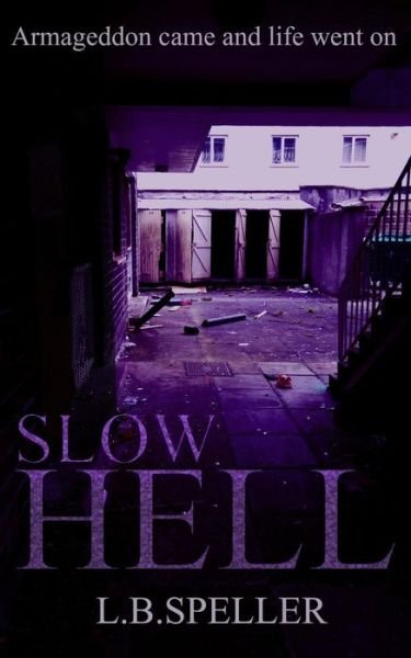 Cover for L B Speller · Slow Hell (Paperback Book) (2015)