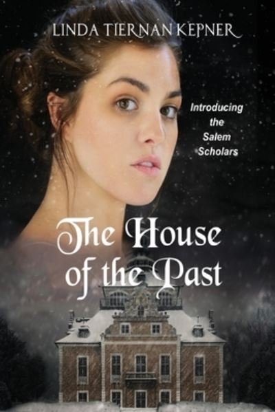 Cover for Linda T Kepner · The House of the Past (Paperback Book) (2021)