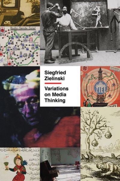 Cover for Siegfried Zielinski · Variations on Media Thinking - Posthumanities (Paperback Book) (2019)