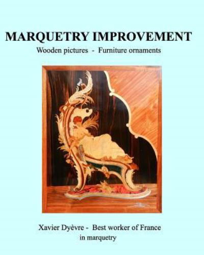 Cover for Xavier Dyevre · Marquetry Improvement (Paperback Book) (2018)
