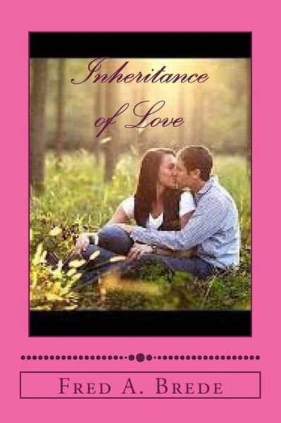 Cover for Fred a Brede · Inheritance of Love (Paperback Book) (2015)