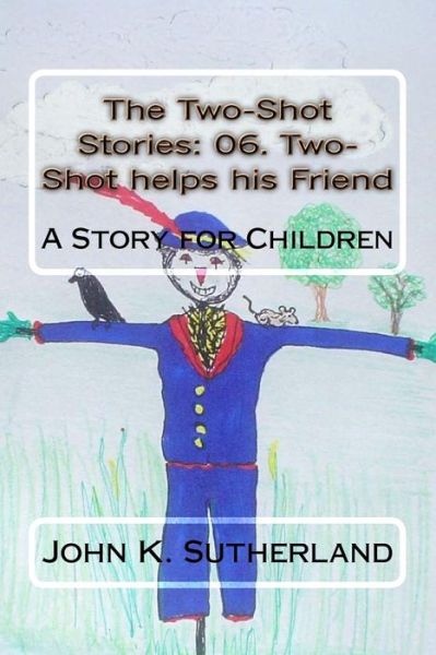 Cover for John K Sutherland · The Two-Shot Stories (Paperback Book) (2015)