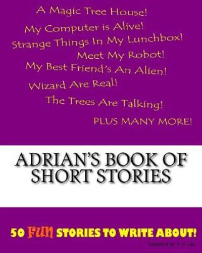 K P Lee · Adrian's Book Of Short Stories (Paperback Book) (2015)