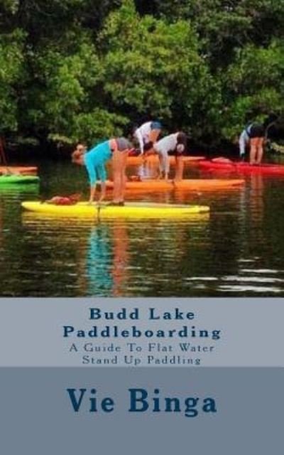 Cover for Vie Binga · Budd Lake Paddleboarding (Taschenbuch) (2016)