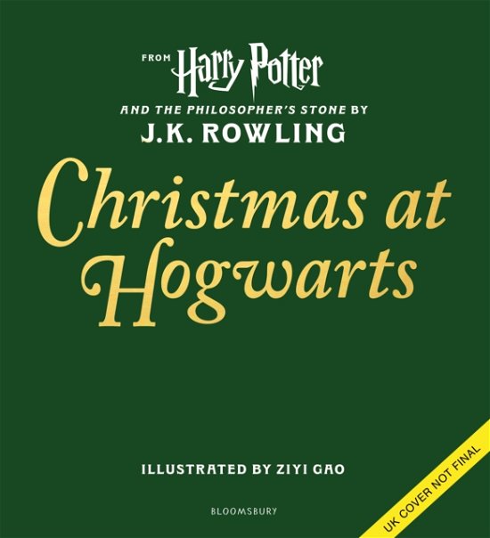 Cover for J.K. Rowling · Christmas at Hogwarts: A joyfully illustrated gift book featuring text from ‘Harry Potter and the Philosopher’s Stone’ (Inbunden Bok) (2024)
