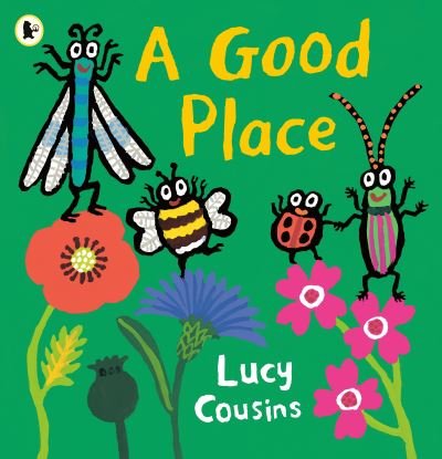 Cover for Lucy Cousins · A Good Place (Taschenbuch) (2024)