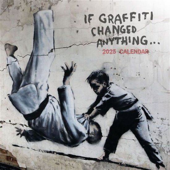 If Graffiti Changed Anything Square Wall Calendar 2025 (Paperback Book) (2024)
