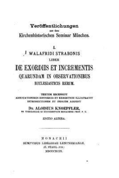 Cover for Alois Knoepfler · Walafridi Strabonis liber De exordiis et incrementis (Paperback Book) (2016)